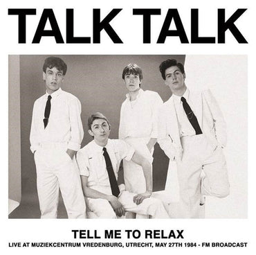 Talk Talk - Tell Me To Relax: Live At Muziekcentrum Vredenburg, Utrecht, May 27th 1984 - FM Broadcast (Color Vinyl) [Vinyl] (ONLINE ORDER ONLY)