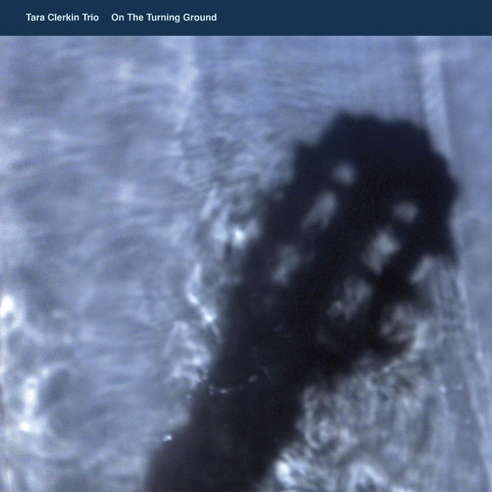 Tara Trio Clerkin - On The Turning Ground [Vinyl] (ONLINE ORDER ONLY)