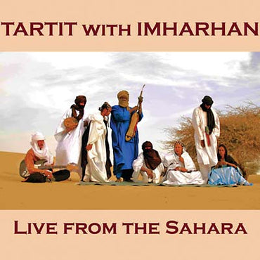TARTIT WITH IMHARHAN - Live from the Sahara [CD] (ONLINE ORDER ONLY)