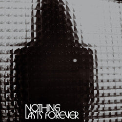 Nothing Lasts Forever (Indie Exclusive, Colored Vinyl, Indie Exclusive, Limited Edition, Silver) [Vinyl]