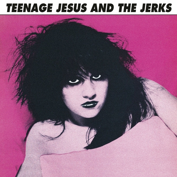 Teenage Jesus & The Jerks (Black Vinyl) [Vinyl] (ONLINE ORDER ONLY)