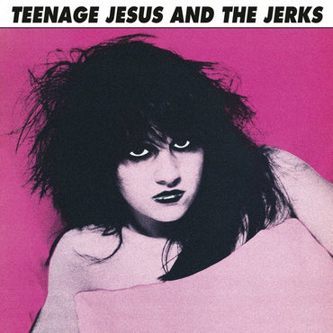 Teenage Jesus & The Jerks (Black Vinyl) [Vinyl] (ONLINE ORDER ONLY)