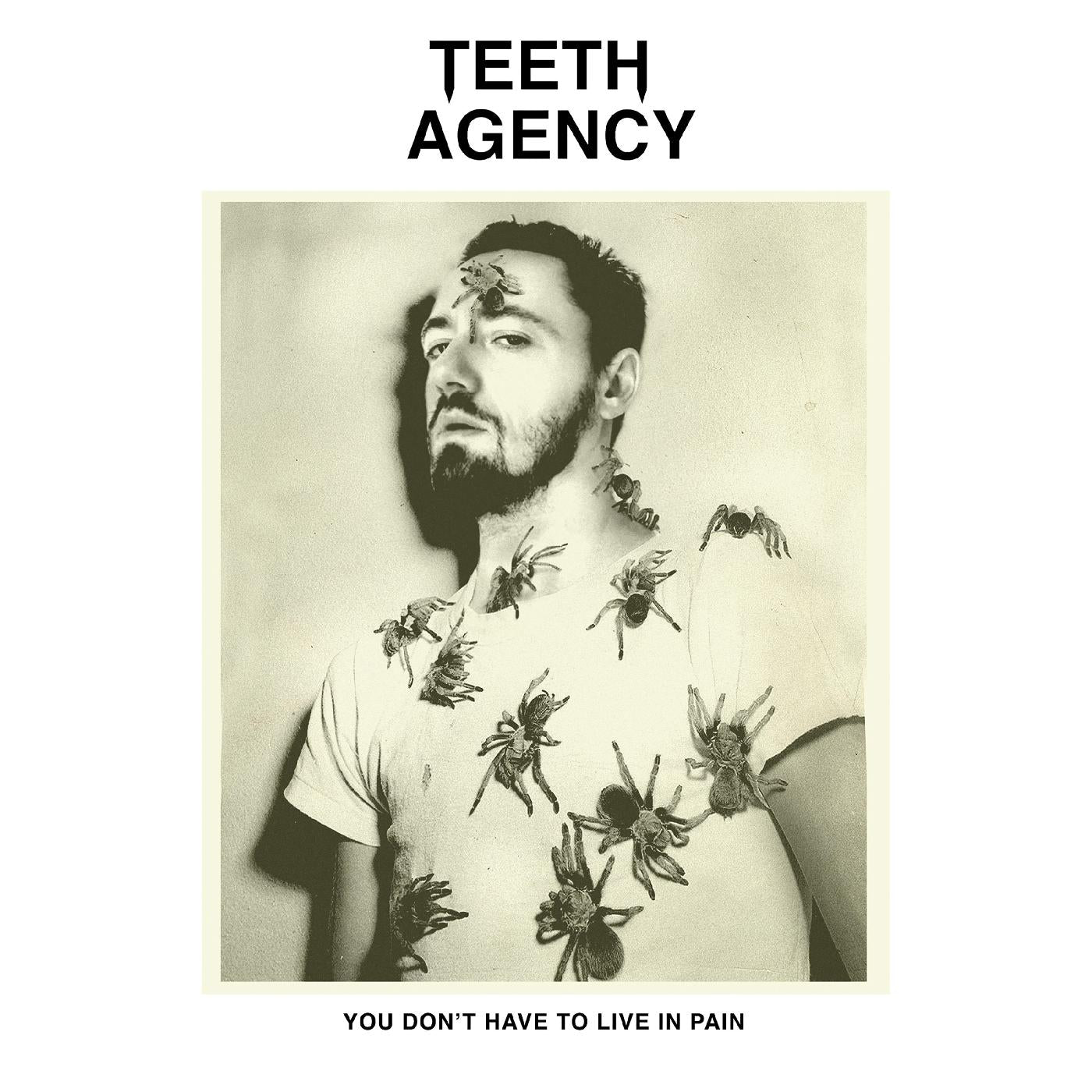 Teeth Agency - You Don't Have to Live in Pain [Vinyl] (ONLINE ORDER ONLY)