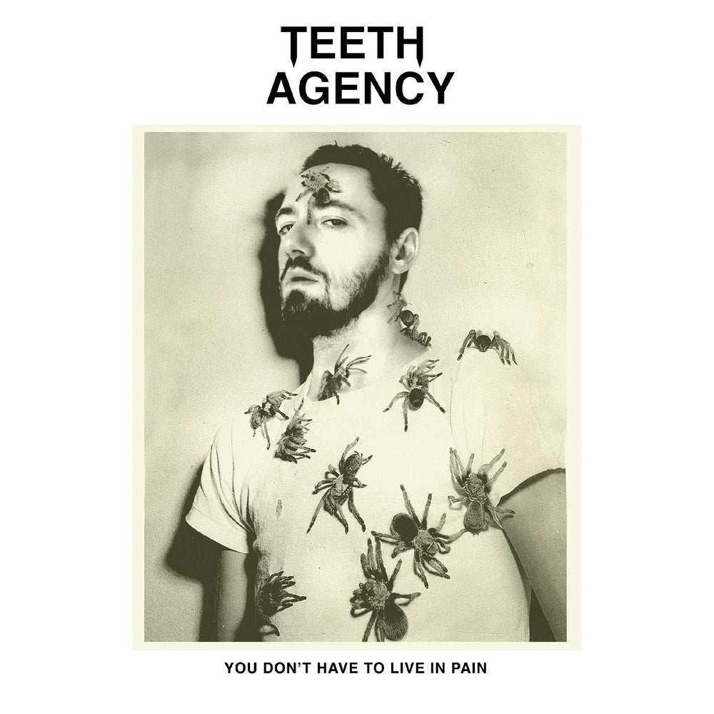 Teeth Agency - You Don't Have to Live in Pain [Vinyl] (ONLINE ORDER ONLY)