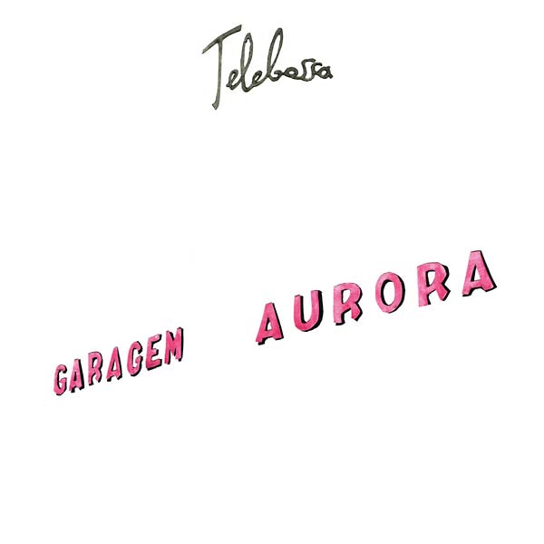 TELEBOSSA - Garagem Aurora [Vinyl] (ONLINE ORDER ONLY)