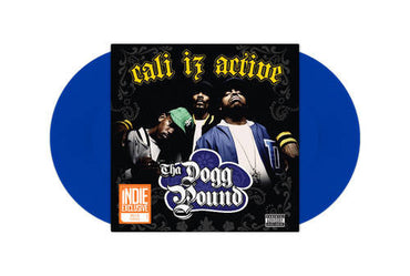 Tha Dogg Pound - Cali Iz Active (2LP) (Blue Vinyl) [Vinyl] (ONLINE ORDER ONLY)