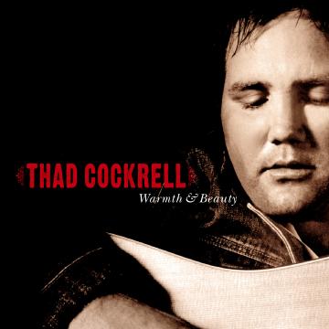 Thad Cockrell - Warmth & Beauty [CD] (ONLINE ORDER ONLY)