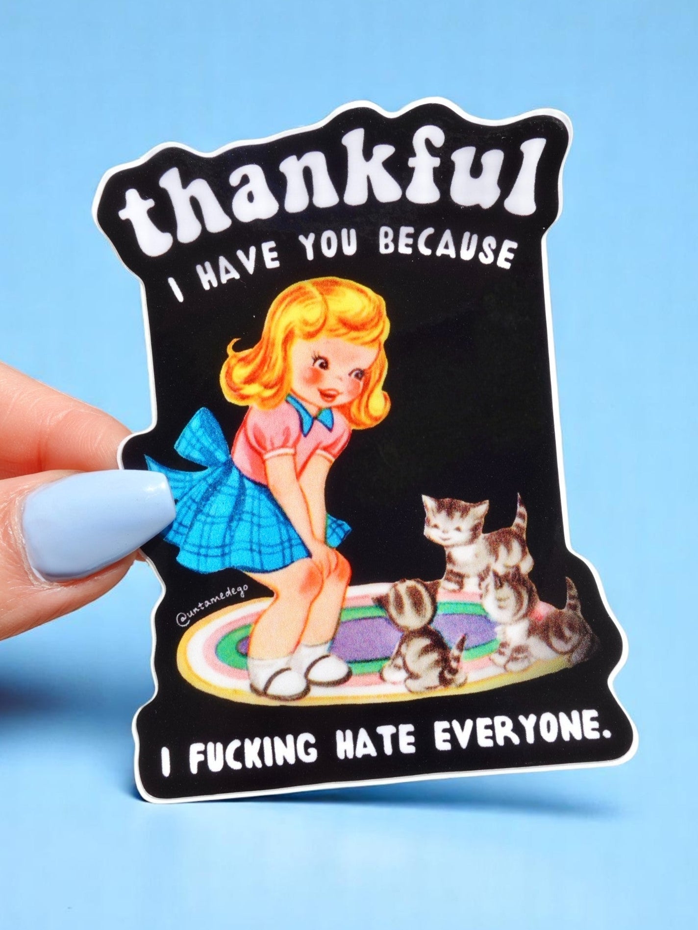 Funny Vinyl Sticker – Thankful I Have You – Cat Dark Humor Waterproof Decal (Online Order Only)