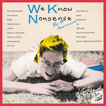 THE 49 AMERICANS - We Know Nonsense [Vinyl] (ONLINE ORDER ONLY)