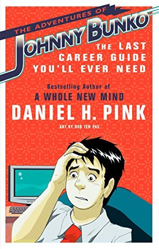 The Adventures of Johnny Bunko The Last Career Guide You'll Ever Need (Online Order Only)