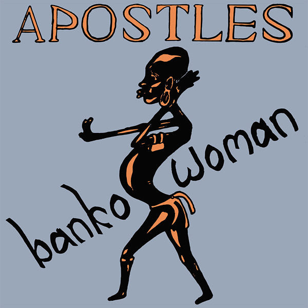 THE APOSTLES - Banko Woman [Vinyl] (ONLINE ORDER ONLY)
