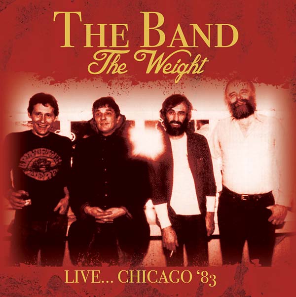 The Weight: Live... Chicago '83 [CD] (ONLINE ORDER ONLY)