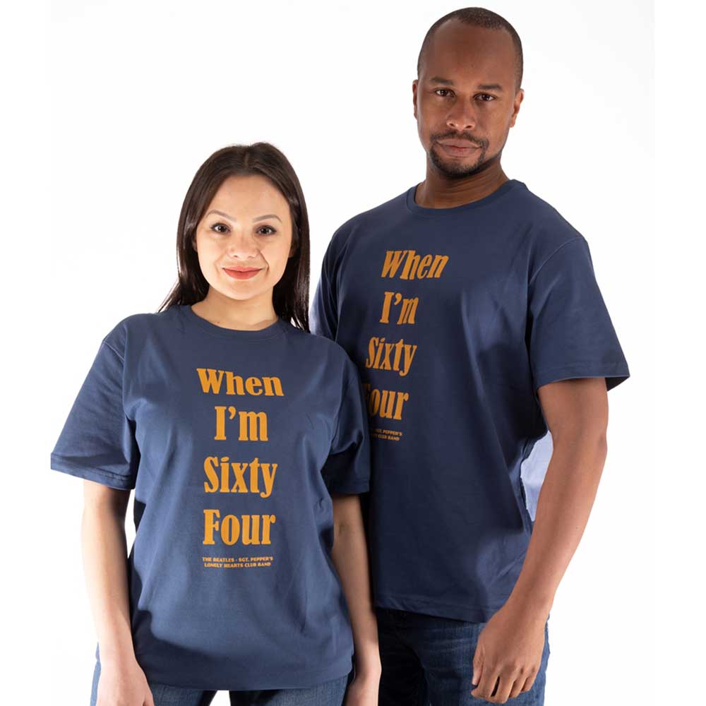 When I'm Sixty Four [T-Shirt] (ONLINE ORDER ONLY)