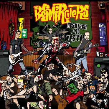 The Besmirchers - Besmirch and Destroy [CD] (ONLINE ORDER ONLY)
