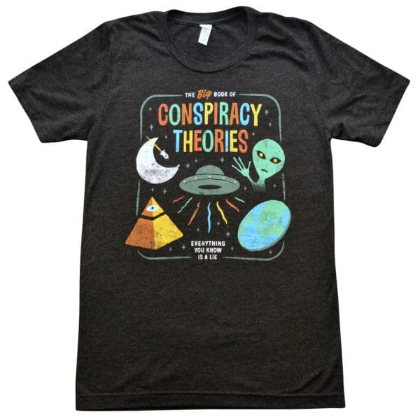 Conspiracy Theories' Shirt (ONLINE ORDER ONLY)