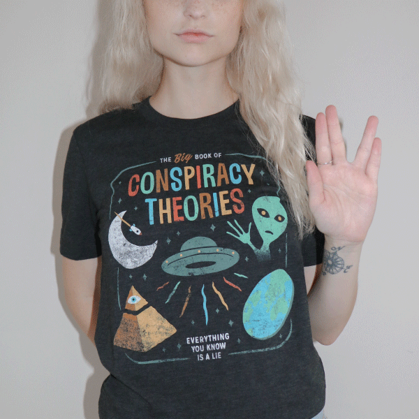 Conspiracy Theories' Shirt (ONLINE ORDER ONLY)
