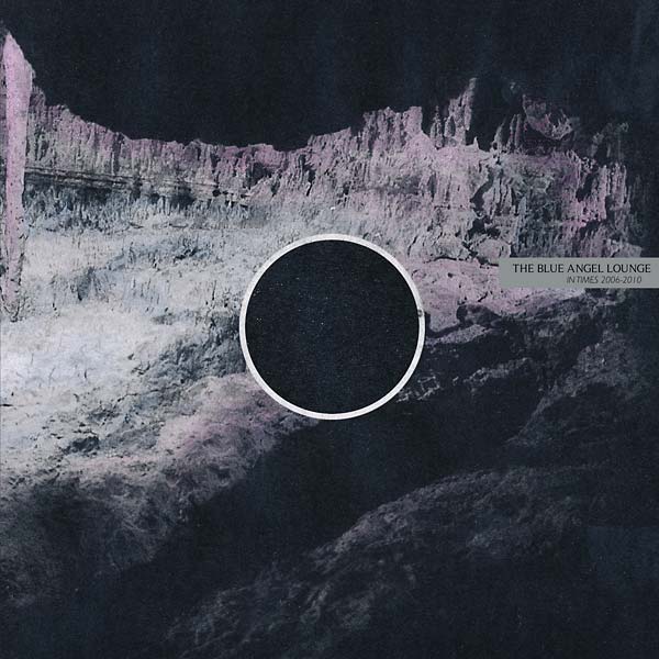 THE BLUE ANGEL LOUNGE - In Times 2006-2010 [CD] (ONLINE ORDER ONLY)