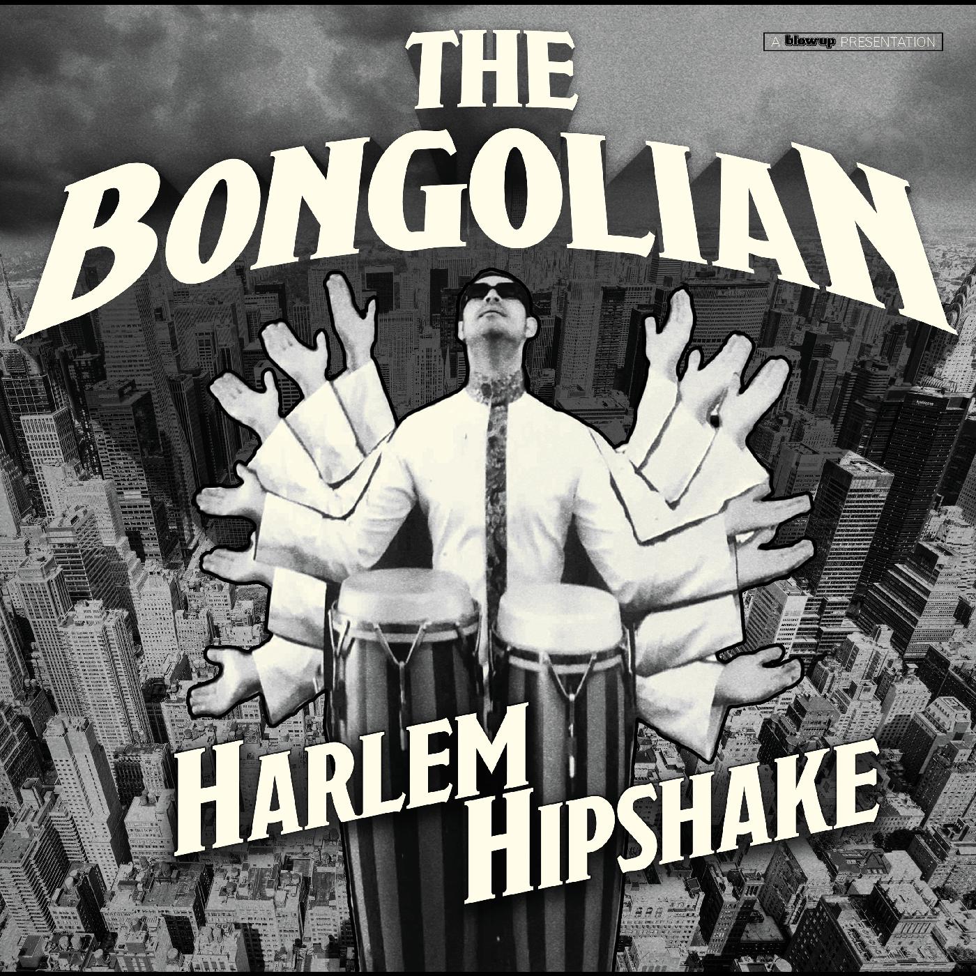 The Bongolian - Harlem Hipshake [CD] (ONLINE ORDER ONLY)