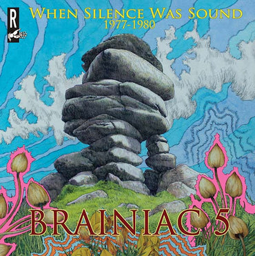 THE BRAINIAC 5 - When Silence Was Sound 1977-1980 [CD] (ONLINE ORDER ONLY)