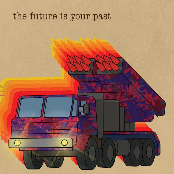 The Future Is Your Past [CD]
