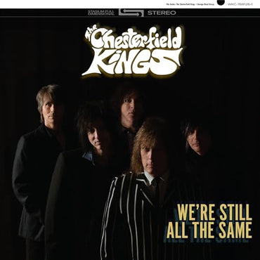 The Chesterfield Kings - We're Still All The Same [Vinyl] (ONLINE ORDER ONLY)