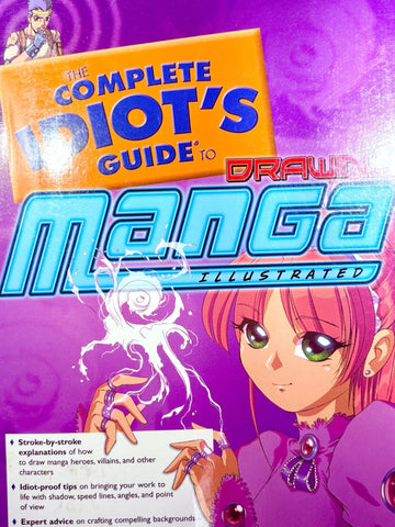 The Complete Idiot's Guide To Drawing Manga (Online Order Only)