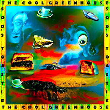 The Cool Greenhouse - Sod's Toastie [Vinyl] (ONLINE ORDER ONLY)
