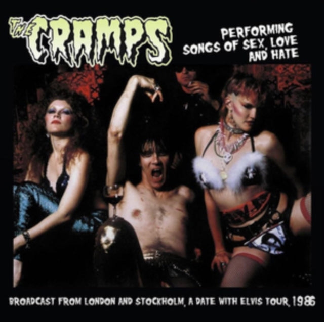 The Cramps - Performing Songs of Sex, Love and Hate: London & Stockholm 1986 [Import] [Vinyl] (ONLINE ORDER ONLY)