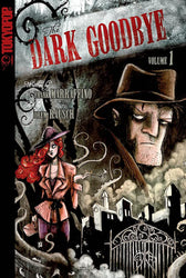 The Dark Goodbye Vol 1 (Online Order Only)