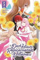 The Dark History of the Reincarnated Villainess Vol 5 (Online Order Only)