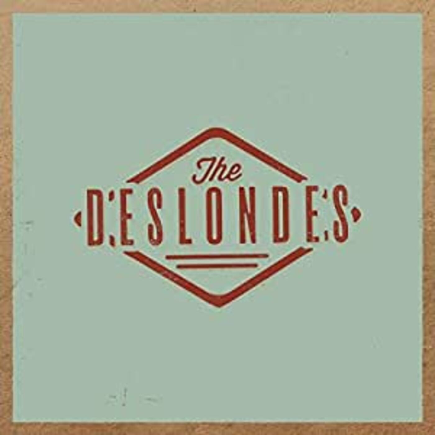 The Deslondes [CD] (ONLINE ORDER ONLY)