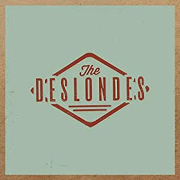 The Deslondes [CD] (ONLINE ORDER ONLY)