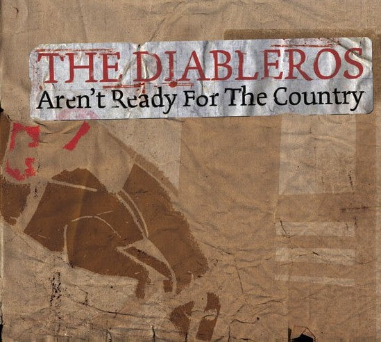 The Diableros - Aren't Ready For The Country [CD] (ONLINE ORDER ONLY)