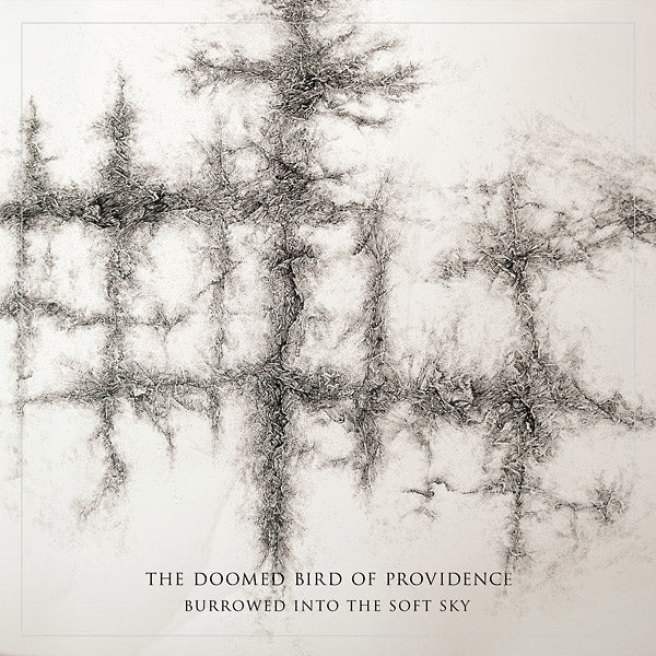 THE DOOMED BIRD OF PROVIDENCE - Burrowed Into The Soft Sky [Vinyl] (ONLINE ORDER ONLY)