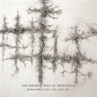 THE DOOMED BIRD OF PROVIDENCE - Burrowed Into The Soft Sky [Vinyl] (ONLINE ORDER ONLY)