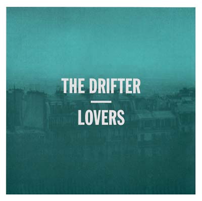 THE DRIFTER - Lovers [Vinyl] (ONLINE ORDER ONLY)