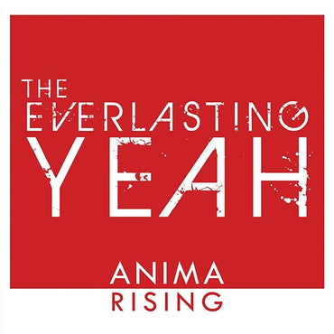 THE EVERLASTING YEAH - Anima Rising [CD] (ONLINE ORDER ONLY)
