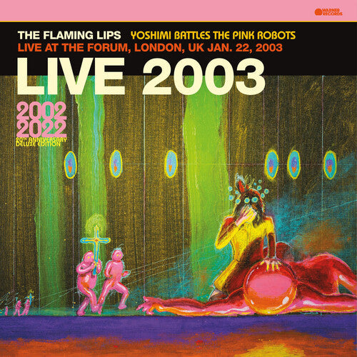 The Flaming Lips - Live At The Forum, London, UK (1/22/2003) [Vinyl] (ONLINE ORDER ONLY)