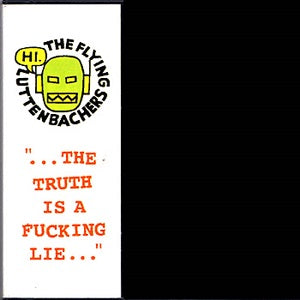 The Flying Luttenbachers - Truth Is A Fucking Lie [CD] (ONLINE ORDER ONLY)