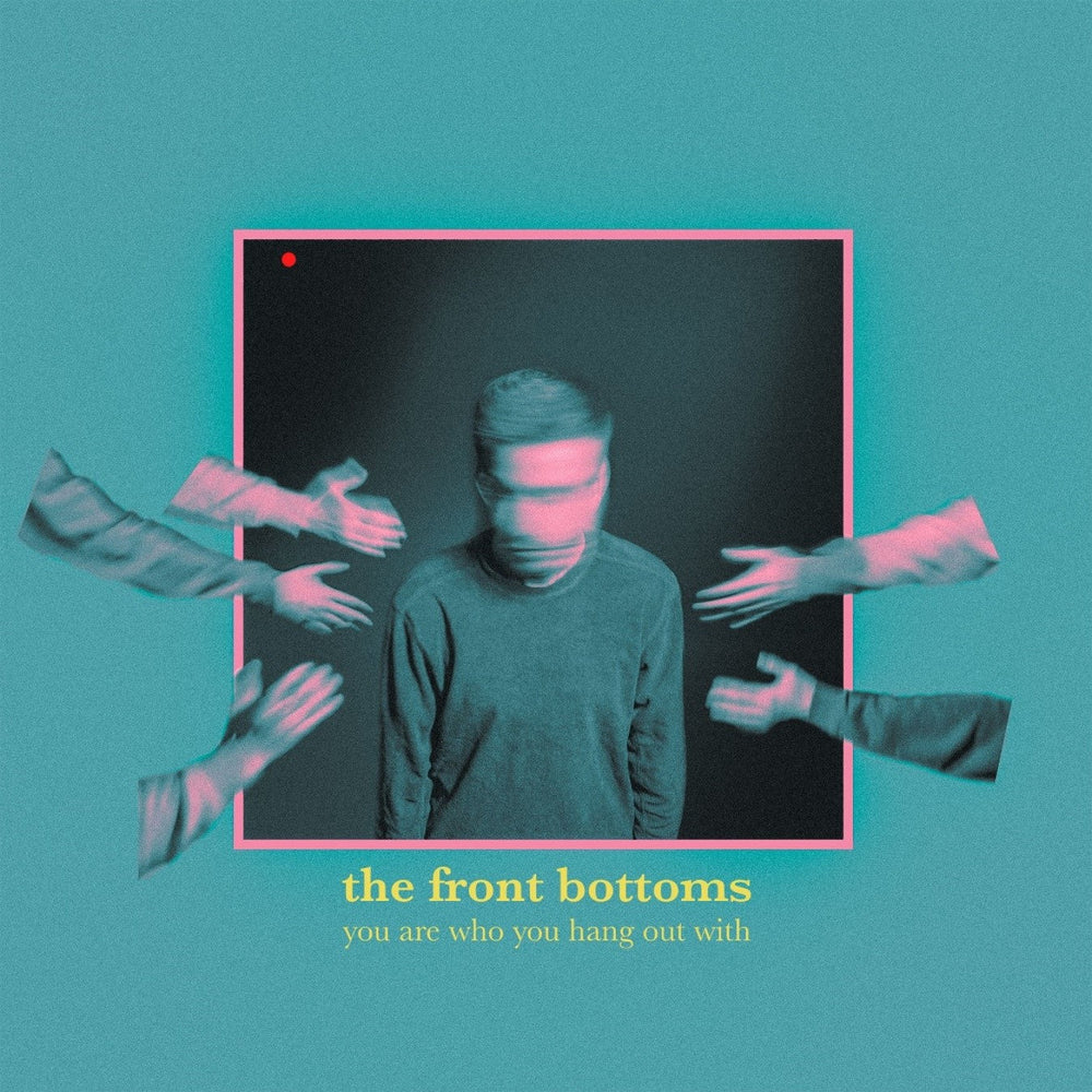 The Front Bottoms - You Are Who You Hang Out With [Vinyl] (ONLINE ORDER ONLY)