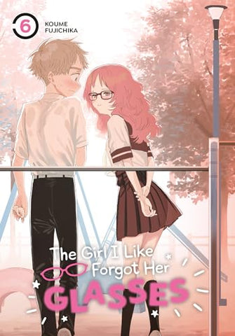 The Girl I Like Forgot Her Glasses Vol 6 (Online Order Only)