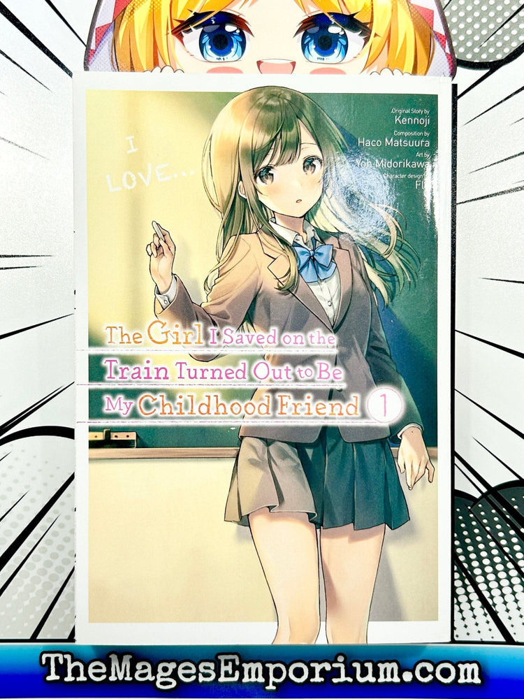 The Girl I Saved on the Train Turned Out to Be My Childhood Friend Vol 1 (Online Order Only)