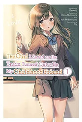 The Girl I Saved on the Train Turned Out to Be My Childhood Friend Vol 1 (Online Order Only)