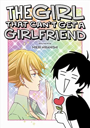 The Girl That Can't Get A Girlfriend (Online Order Only)