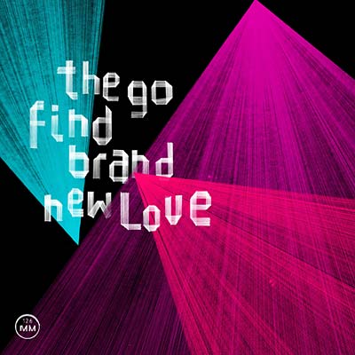 THE GO FIND - Brand New Love [Vinyl] (ONLINE ORDER ONLY)