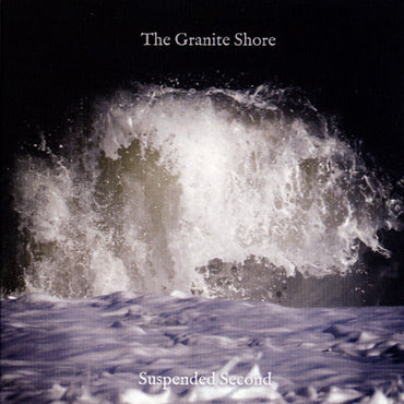 THE GRANITE SHORE - Suspended Second [CD] (ONLINE ORDER ONLY)