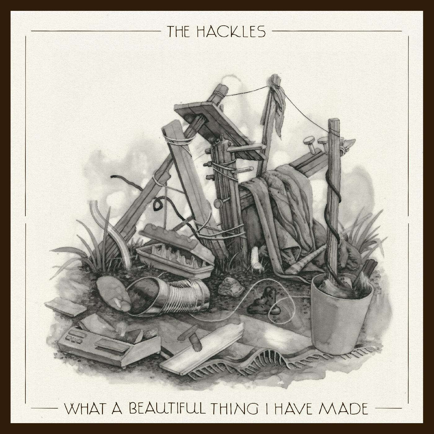 The Hackles - What a beautiful thing i have made (SILVER VINYL) [Vinyl] (ONLINE ORDER ONLY)