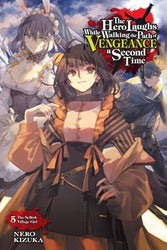 The Hero Laughs While Walking the Path of Vengeance a Second Time Vol 5 Light Novel (Online Order Only)