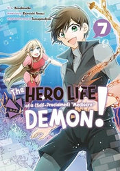 The Hero Life of a Self-Proclaimed Mediocre Demon! Vol 7 (Online Order Only)