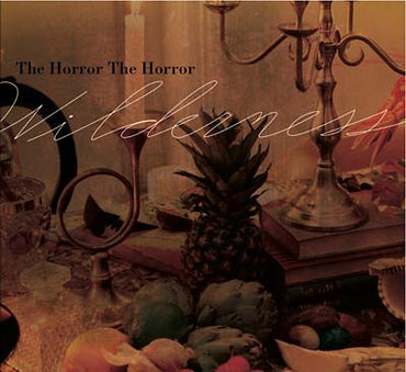 THE HORROR THE HORROR - Wilderness [CD] (ONLINE ORDER ONLY)